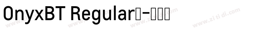 OnyxBT Regular◆字体转换